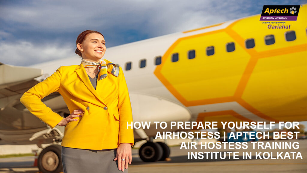 prepare yourself for air hostess