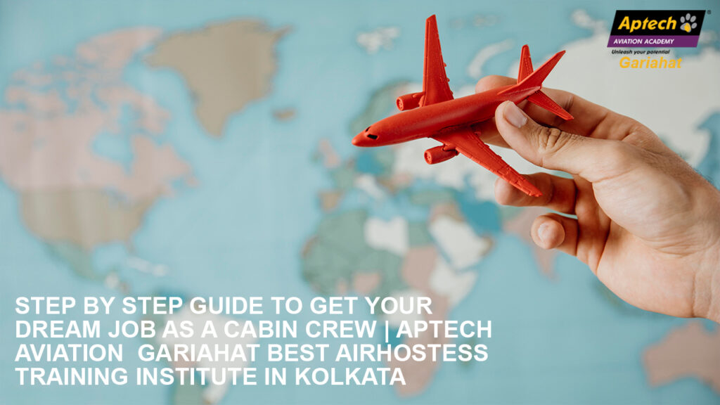 Step by step guide to get a cabin crew job