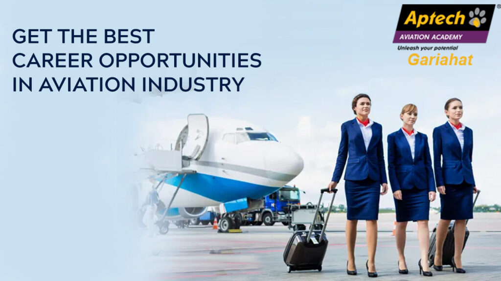 Get Best Career Opportunities In Aviation Industry